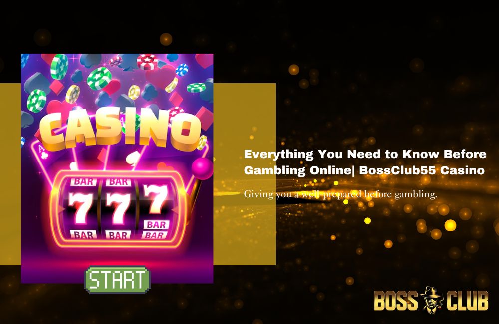 Bossclub55 casino beginner tips everything you need to know before gambling online bc55 casino beginner tips everything you need to know before gambling online