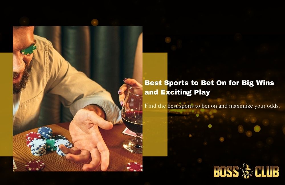 bc55 best sports to bet on