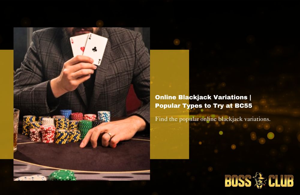 bc55 casino blackjack variants