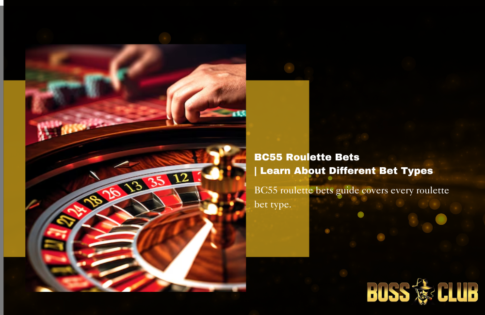bc55 roulette bets