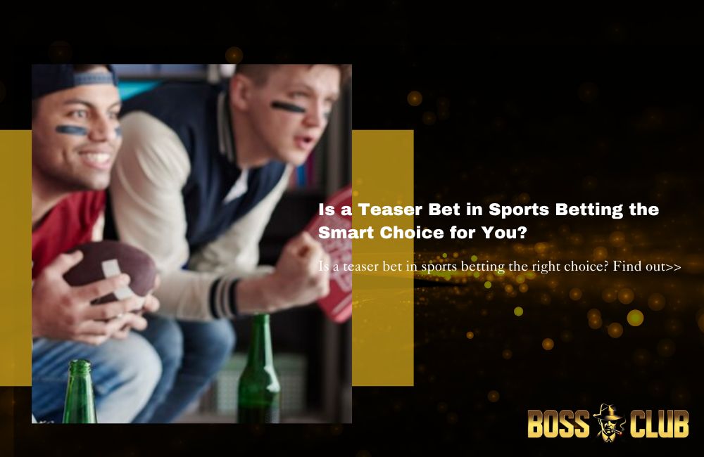 bc55 teaser bet in sports betting bc55 casino dealer skill