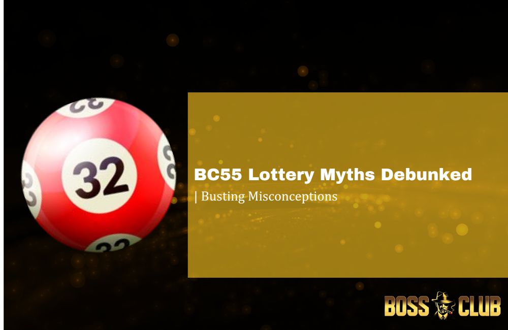 bc55 lottery myths