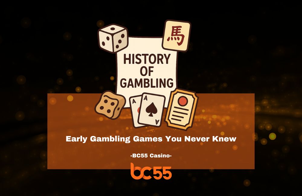 bc55 early gambling games