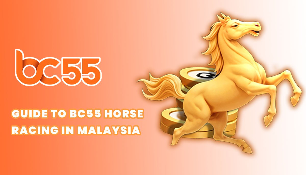guide to bc55 horse racing in malaysia