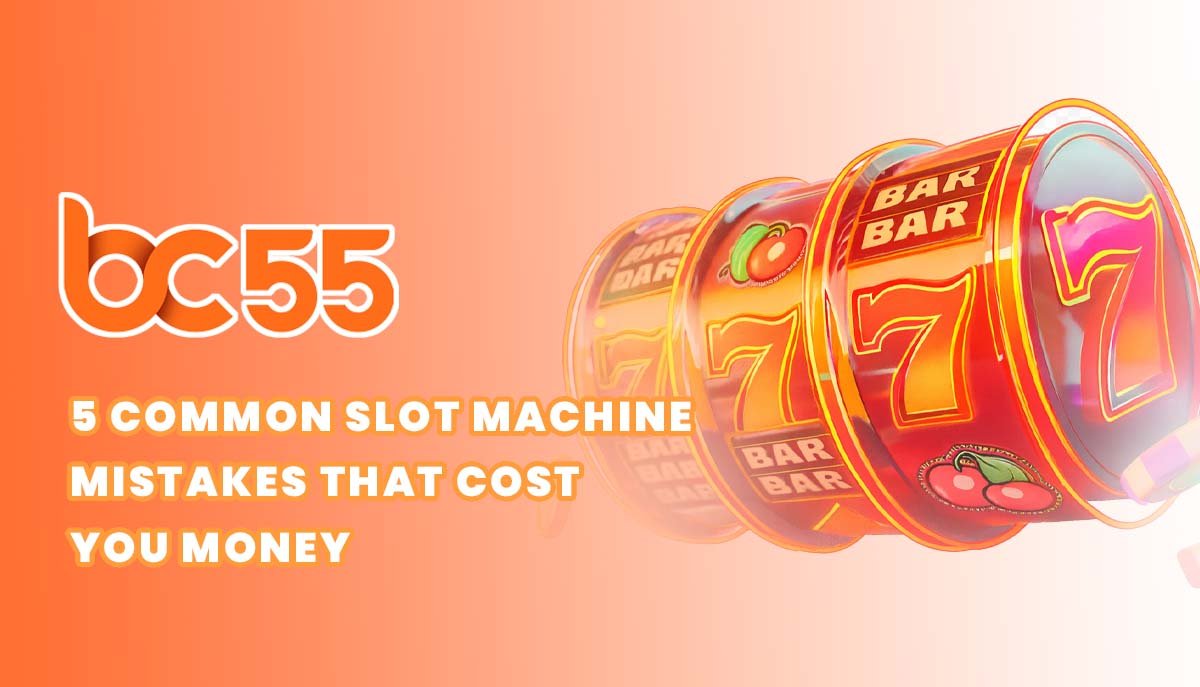 read about slot machine mistakes